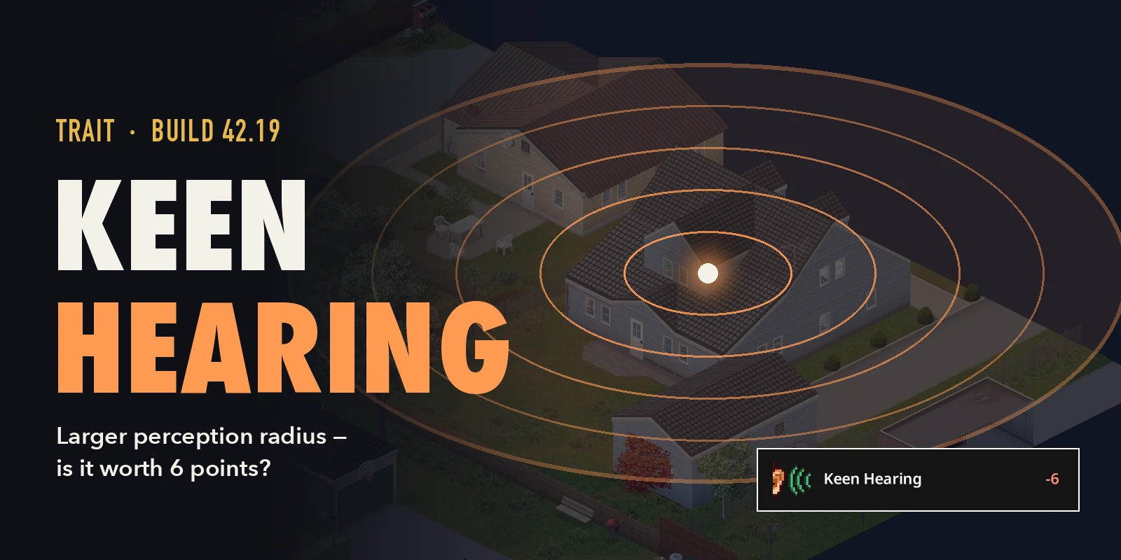 Keen Hearing в Project Zomboid B42: стоит ли черта шести очков в 42.19?